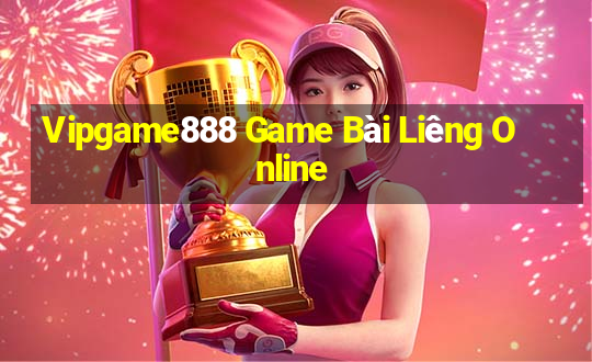 Vipgame888 Game Bài Liêng Online