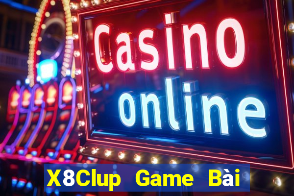 X8Clup Game Bài Bốc Club