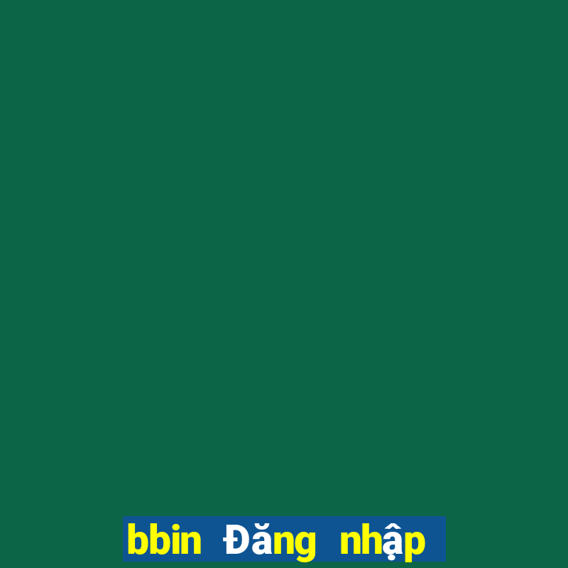 bbin Đăng nhập chính thức