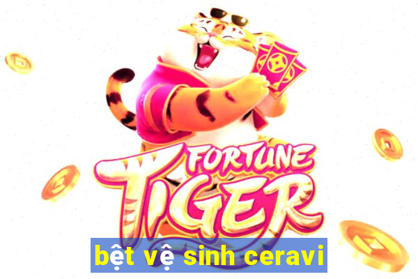 bệt vệ sinh ceravi