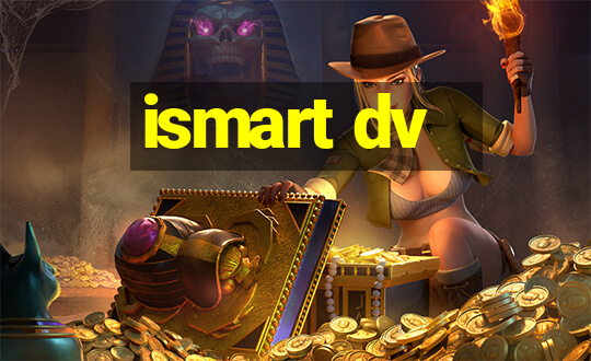 ismart dv