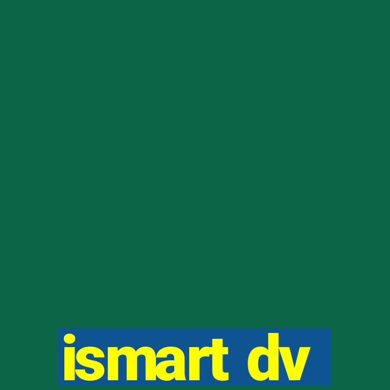 ismart dv