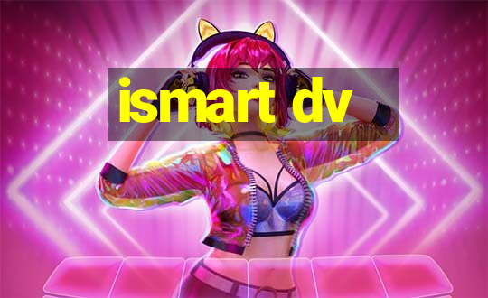 ismart dv