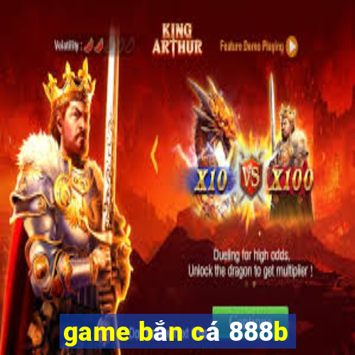 game bắn cá 888b