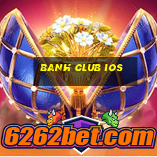 banh club ios