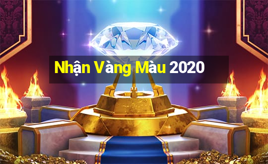 Nhận Vàng Màu 2020