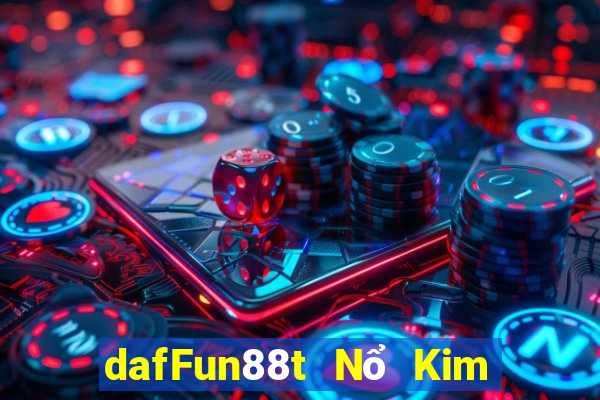 dafFun88t Nổ Kim Hoa trò chơi