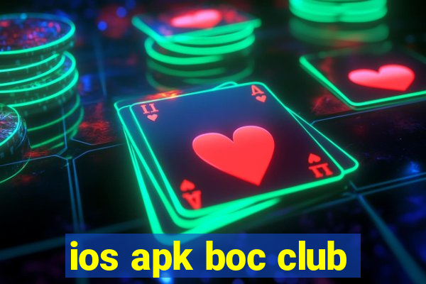 ios apk boc club