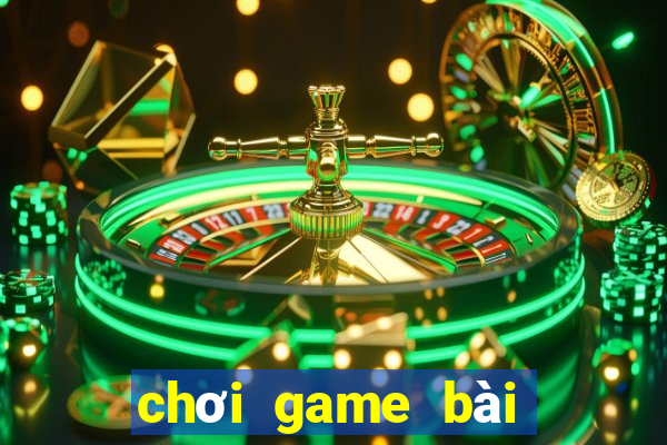 chơi game bài trên win 10