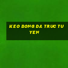 keo bong da truc tuyen