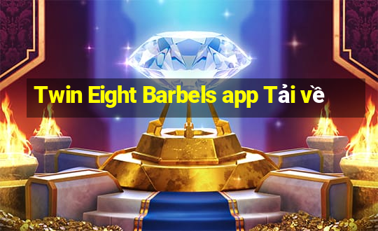 Twin Eight Barbels app Tải về