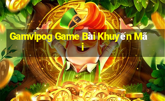 Gamvipog Game Bài Khuyến Mãi