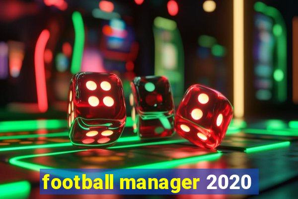 football manager 2020