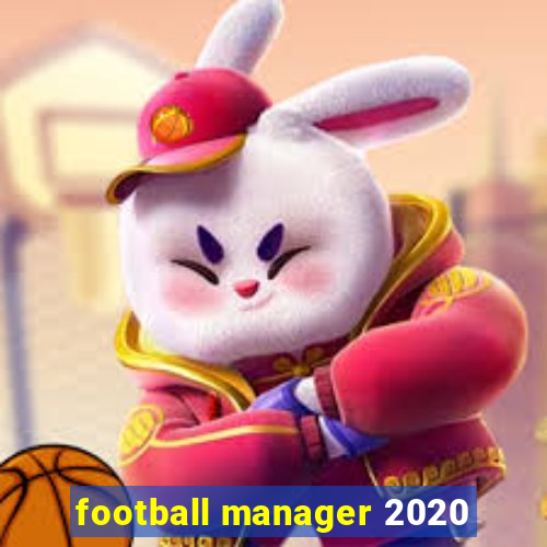 football manager 2020