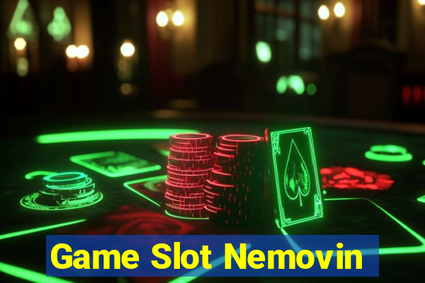 Game Slot Nemovin