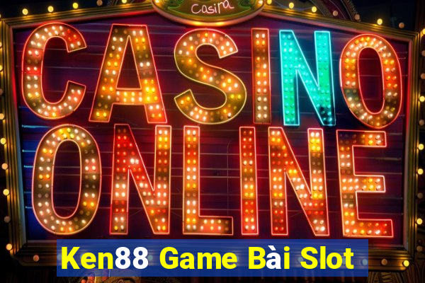 Ken88 Game Bài Slot