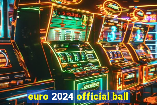 euro 2024 official ball