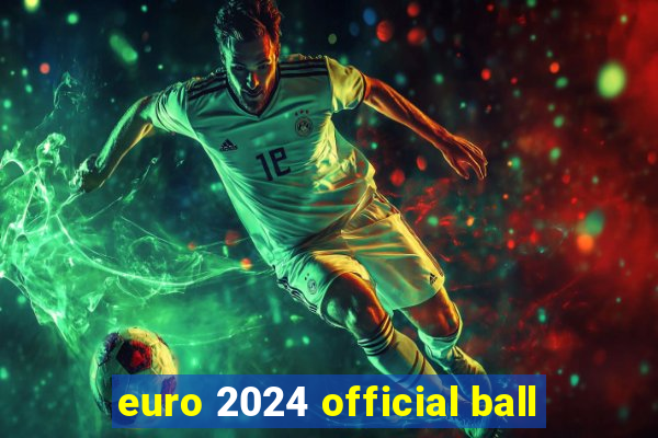 euro 2024 official ball