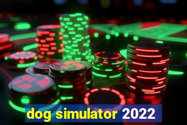 dog simulator 2022