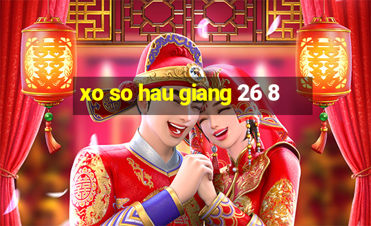 xo so hau giang 26 8