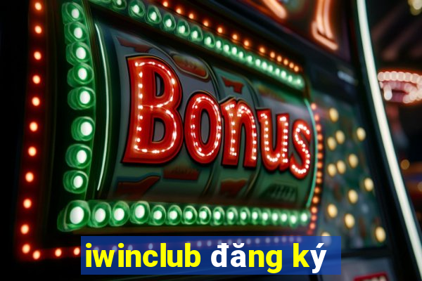 iwinclub đăng ký