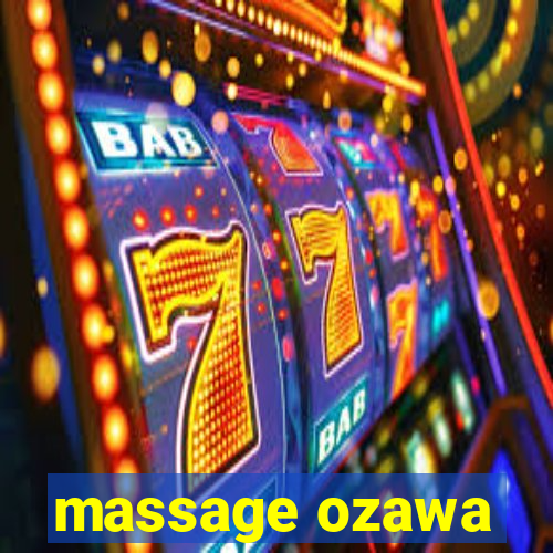 massage ozawa