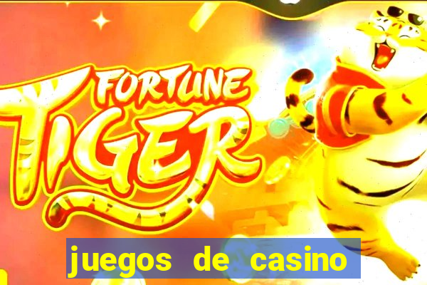 juegos de casino online gratis