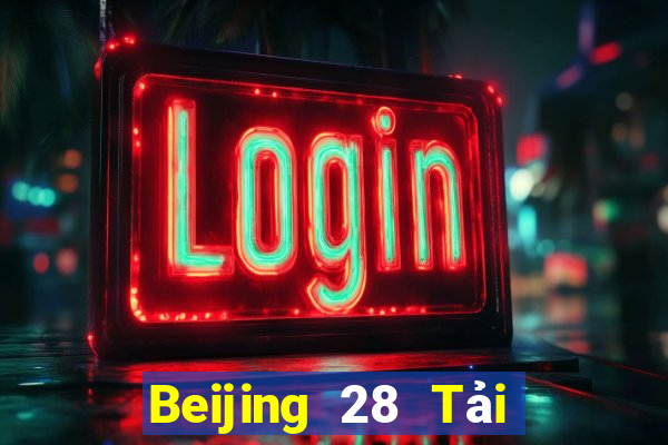 Beijing 28 Tải về chính thức