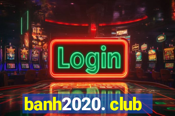 banh2020. club