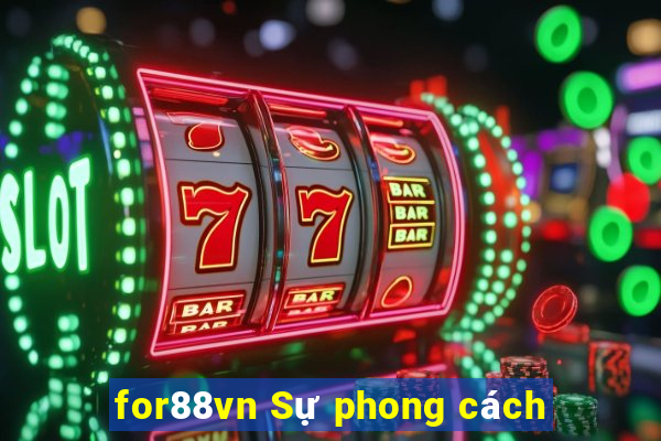 for88vn Sự phong cách