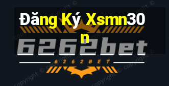 Đăng Ký Xsmn30n