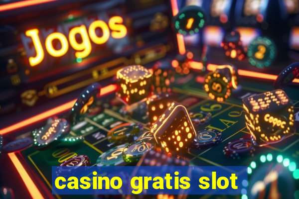 casino gratis slot