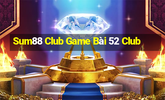 Sum88 Club Game Bài 52 Club