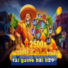 tải game bài b29