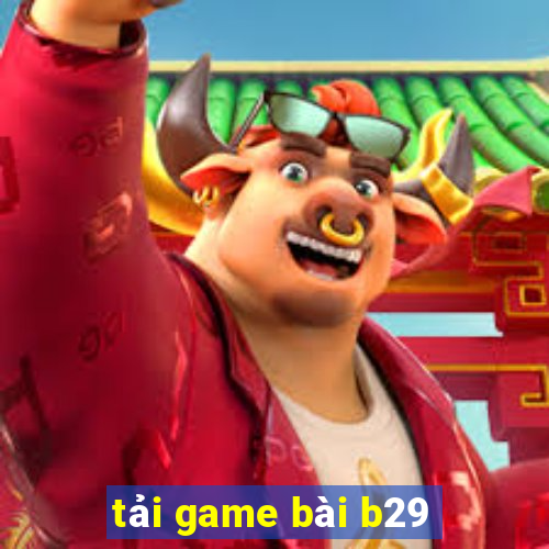 tải game bài b29