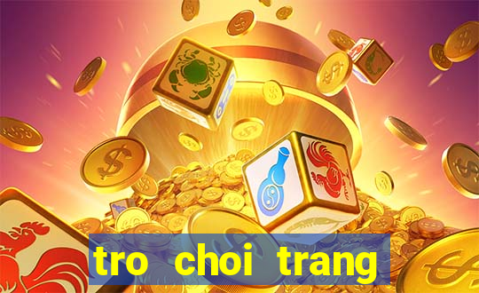 tro choi trang diem cho em be