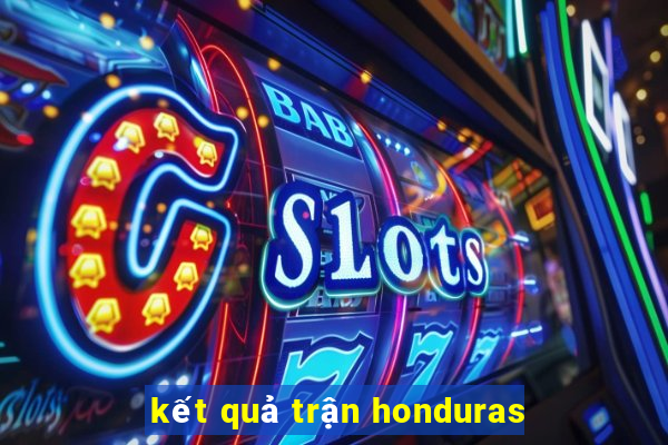 kết quả trận honduras