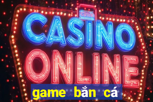 game bắn cá offline đẹp android