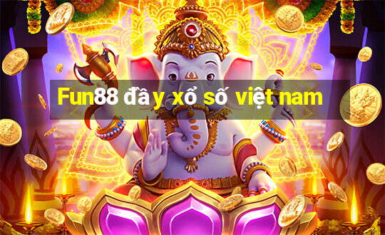 Fun88 đầy xổ số việt nam