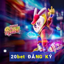 20bet ĐĂNG KÝ NGUỒN xổ số