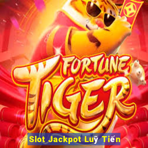 Slot Jackpot Luỹ Tiến