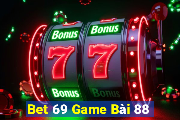 Bet 69 Game Bài 88