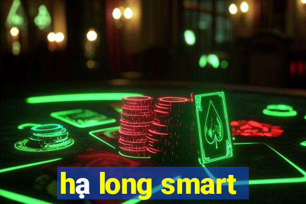 hạ long smart