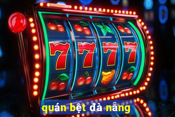 quán bệt đà nẵng