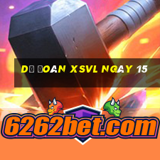 Dự đoán XSVL ngày 15