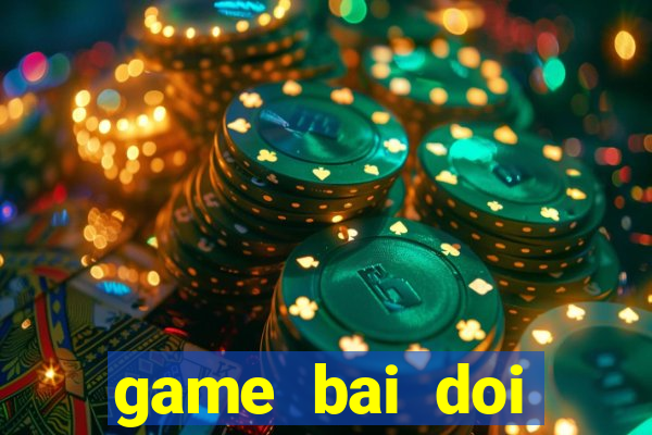 game bai doi thuong 2015