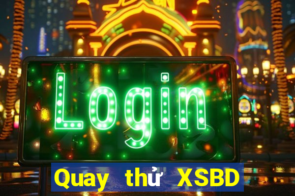 Quay thử XSBD ngày 16