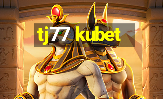 tj77 kubet