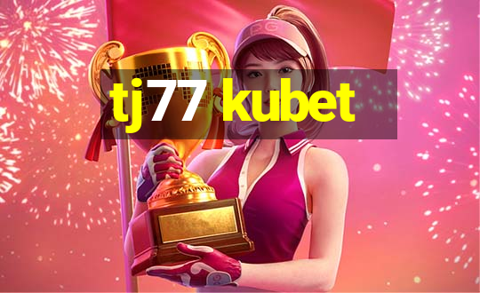 tj77 kubet