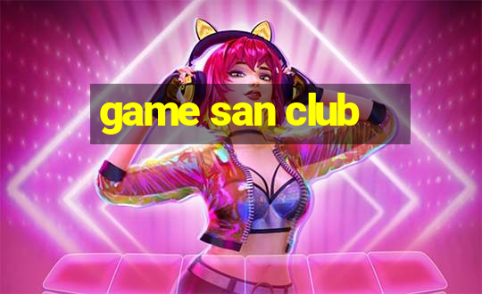 game san club